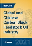 Global and Chinese Carbon Black Feedstock Oil Industry, 2021 Market Research Report- Product Image