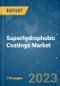 Superhydrophobic Coatings Market - Growth, Trends, COVID-19 Impact, and Forecasts (2023 - 2028) - Product Thumbnail Image