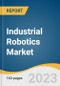 Industrial Robotics Market Size, Share & Trends Analysis Report By Application (Handling, Assembling, Processing), By End-Use (Automotive, Electronics), By Region, And Segment Forecasts, 2023 - 2030 - Product Thumbnail Image