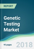 Genetic Testing Market - Forecasts from 2018 to 2023- Product Image