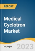 Medical Cyclotron Market Size, Share & Trends Analysis Report by Product (10-12 MeV, 16-18 MeV, 19-24 MeV, 24 MeV & Above), Region (North America, Europe, Asia Pacific, Latin America, MEA), and Segment Forecasts, 2023-2030- Product Image