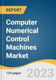 Computer Numerical Control Machines Market Size, Share & Trends Analysis Report By Type (Lathe Machines, Milling Machines, Laser Machines), By End-use (Automotive, Industrial, Construction Equipment), By Region, And Segment Forecasts, 2023 - 2030- Product Image