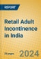 Retail Adult Incontinence in India - Product Thumbnail Image