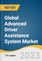 Global Advanced Driver Assistance System Market Size, Share & Trends Analysis Report by Solution Type (Adaptive Cruise Control, Blind Spot Detection, Park Assistance), Component Type, Vehicle Type, Region, and Segment Forecasts, 2023-2030 - Product Thumbnail Image