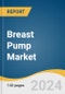 Breast Pump Market Size, Share & Trends Analysis Report by Product (Open System, Closed System), Technology (Manual Pumps, Electric Pumps), Application, Region, and Segment Forecasts, 2024-2030 - Product Thumbnail Image