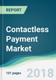 Contactless Payment Market - Forecasts from 2018 to 2023- Product Image