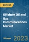 Offshore Oil and Gas Communications Market - Growth, Trends, COVID-19 Impact, and Forecasts (2023 - 2028) - Product Thumbnail Image