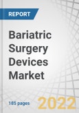 Bariatric Surgery Devices Market by Device Type (Minimally Invasive (Stapling, Suturing, Vessel Sealing Devices), Non Invasive), Procedure (Sleeve Gastrectomy, Gastric Bypass, Revision Surgery, Adjustable Gastric Banding), Region - Forecast to 2027- Product Image