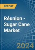 Réunion - Sugar Cane - Market Analysis, Forecast, Size, Trends and Insights- Product Image