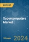 Supercomputers - Market Share Analysis, Industry Trends & Statistics, Growth Forecasts (2024 - 2029) - Product Thumbnail Image