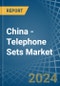 China - Telephone Sets - Market Analysis, Forecast, Size, Trends and Insights - Product Thumbnail Image