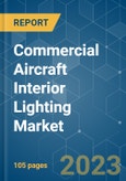 Commercial Aircraft Interior Lighting Market - Growth, Trends, COVID-19 Impact, and Forecasts (2023 - 2028)- Product Image