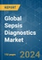 Global Sepsis Diagnostics - Market Share Analysis, Industry Trends & Statistics, Growth Forecasts 2019 - 2029 - Product Image