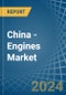 China - Engines - Market Analysis, Forecast, Size, Trends and Insights - Product Thumbnail Image