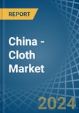 China - Cloth - Market Analysis, Forecast, Size, Trends and Insights- Product Image