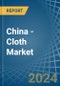 China - Cloth - Market Analysis, Forecast, Size, Trends and Insights - Product Thumbnail Image