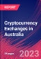 Cryptocurrency Exchanges in Australia - Industry Market Research Report - Product Thumbnail Image