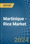 Martinique - Rice - Market Analysis, Forecast, Size, Trends and Insights - Product Thumbnail Image