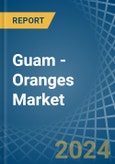 Guam - Oranges - Market Analysis, Forecast, Size, Trends and Insights- Product Image