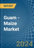 Guam - Maize - Market Analysis, Forecast, Size, Trends and Insights- Product Image