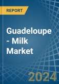 Guadeloupe - Milk - Market Analysis, Forecast, Size, Trends and Insights- Product Image