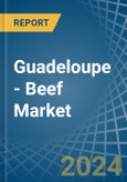 Guadeloupe - Beef (Cattle Meat) - Market Analysis, Forecast, Size, Trends and Insights- Product Image