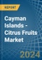 Cayman Islands - Citrus Fruits - Market Analysis, Forecast, Size, Trends and Insights - Product Thumbnail Image