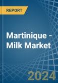 Martinique - Milk - Market Analysis, Forecast, Size, Trends and Insights- Product Image