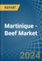 Martinique - Beef (Cattle Meat) - Market Analysis, Forecast, Size, Trends and Insights - Product Thumbnail Image