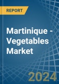 Martinique - Vegetables (Primary) - Market Analysis, Forecast, Size, Trends and Insights- Product Image