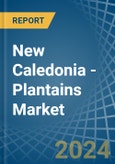 New Caledonia - Plantains - Market Analysis, Forecast, Size, Trends and Insights- Product Image