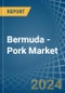 Bermuda - Pork (Meat Of Swine) - Market Analysis, Forecast, Size, Trends and Insights - Product Thumbnail Image