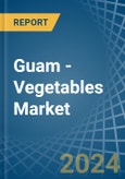 Guam - Vegetables (Primary) - Market Analysis, Forecast, Size, Trends and Insights- Product Image