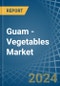 Guam - Vegetables (Primary) - Market Analysis, Forecast, Size, Trends and Insights - Product Thumbnail Image