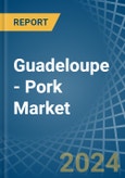 Guadeloupe - Pork (Meat Of Swine) - Market Analysis, Forecast, Size, Trends and Insights- Product Image