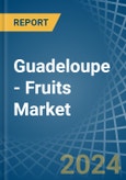 Guadeloupe - Fruits - Market Analysis, Forecast, Size, Trends and Insights- Product Image