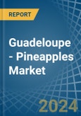 Guadeloupe - Pineapples - Market Analysis, Forecast, Size, Trends and Insights- Product Image