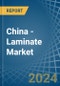 China - Laminate - Market Analysis, Forecast, Size, Trends and Insights - Product Thumbnail Image