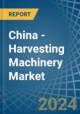 China - Harvesting Machinery - Market Analysis, Forecast, Size, Trends and Insights- Product Image