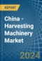 China - Harvesting Machinery - Market Analysis, Forecast, Size, Trends and Insights - Product Thumbnail Image