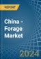 China - Forage - Market Analysis, Forecast, Size, Trends and Insights - Product Thumbnail Image