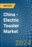 China - Electric Toaster - Market Analysis, Forecast, Size, Trends and Insights- Product Image