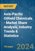 Asia-Pacific Oilfield Chemicals - Market Share Analysis, Industry Trends & Statistics, Growth Forecasts (2024 - 2029)- Product Image