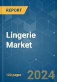 Lingerie - Market Share Analysis, Industry Trends & Statistics, Growth Forecasts (2024 - 2029)- Product Image