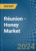 Réunion - Honey - Market Analysis, Forecast, Size, Trends and Insights- Product Image