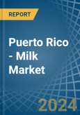 Puerto Rico - Milk - Market Analysis, Forecast, Size, Trends and Insights- Product Image