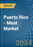 Puerto Rico - Meat - Market Analysis, Forecast, Size, Trends and Insights- Product Image