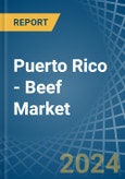 Puerto Rico - Beef (Cattle Meat) - Market Analysis, Forecast, Size, Trends and Insights- Product Image