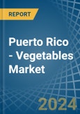 Puerto Rico - Vegetables (Primary) - Market Analysis, Forecast, Size, Trends and Insights- Product Image