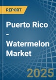 Puerto Rico - Watermelon - Market Analysis, Forecast, Size, Trends and Insights- Product Image